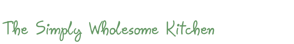 The Simply Wholesome Kitchen